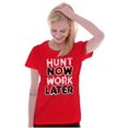 thumbnail image 3 of Hunt Now Work Later Hunter Humor Womens Fitted Plus Size Graphic Tee Brisco Brands 2X, 3 of 5