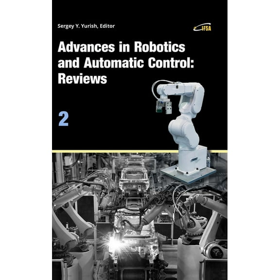 Advances in Robotics and Automatic Control: Reviews, Vol. 2, (Hardcover)