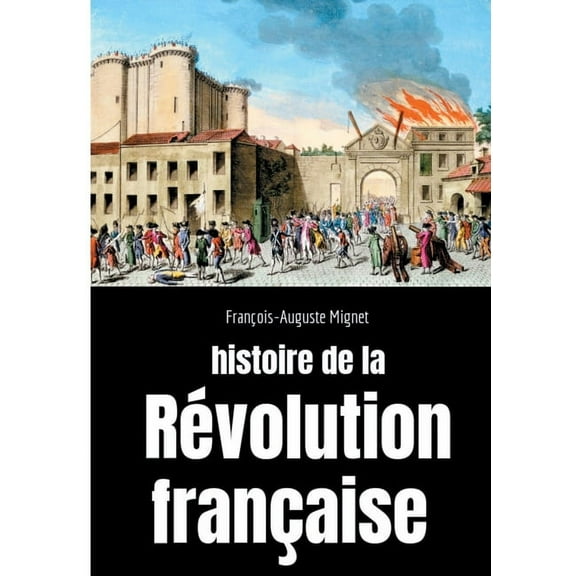 Histoire de la Révolution française: Sociologie des bouleversements sociaux et politiques en France de 1789 à 1814, (Paperback)