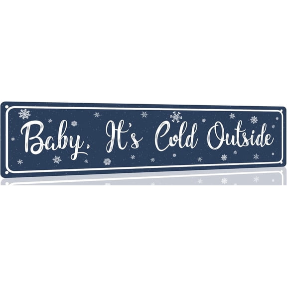 Tin Sign Baby It's Cold Outside Tin Sign Funny Christmas Metal Sign Funny Metal Tin Sign Wall Decor for Garden Wall Home Farm Yard Front Door Indoor Outdoor Street Sign 6x16 Inches