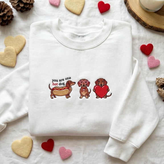 You Are One Hot Dog Dachshund Embroidered Sweatshirt, Funny Wiener Dog Love Heart Sweater, Sweet Doxie Valentine Crewneck Gift