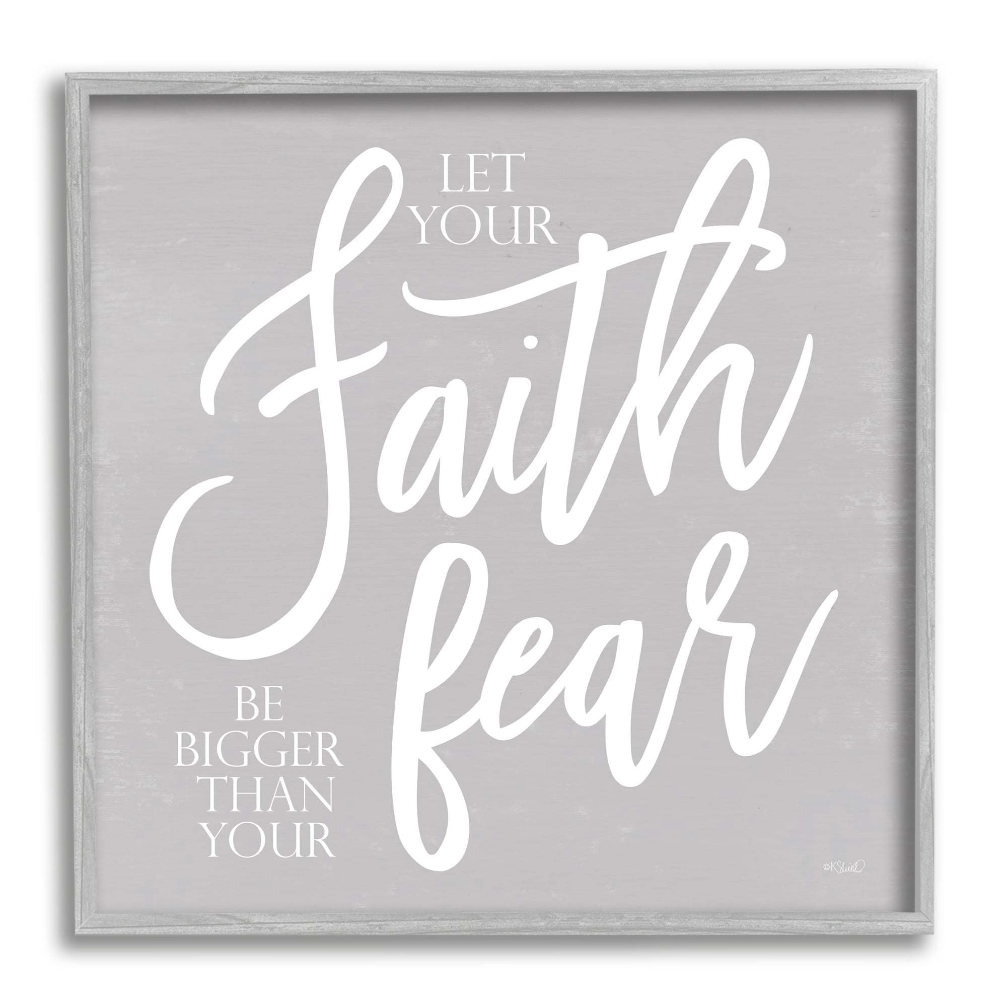 Stupell Industries Faith Bigger Than Your Fear Religious Script Calligraphy Graphic Art Gray Framed Art Print Wall Art, Design by Kate Sherrill