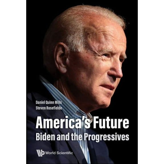 America's Future: Biden and the Progressives, (Paperback)