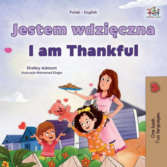 Polish English Bilingual Collection I am Thankful (Polish English Bilingual Children's Book), (Paperback)