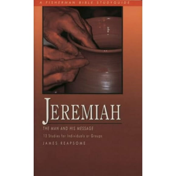 Pre-Owned: Jeremiah: The Man and His Message (Fisherman Bible Studyguide Series) (Paperback, 9780877884170, 087788417X)