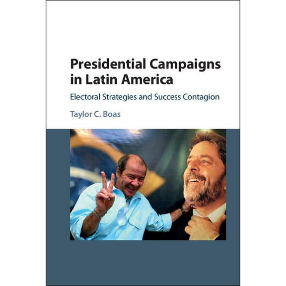 Presidential Campaigns in Latin America, (Hardcover)