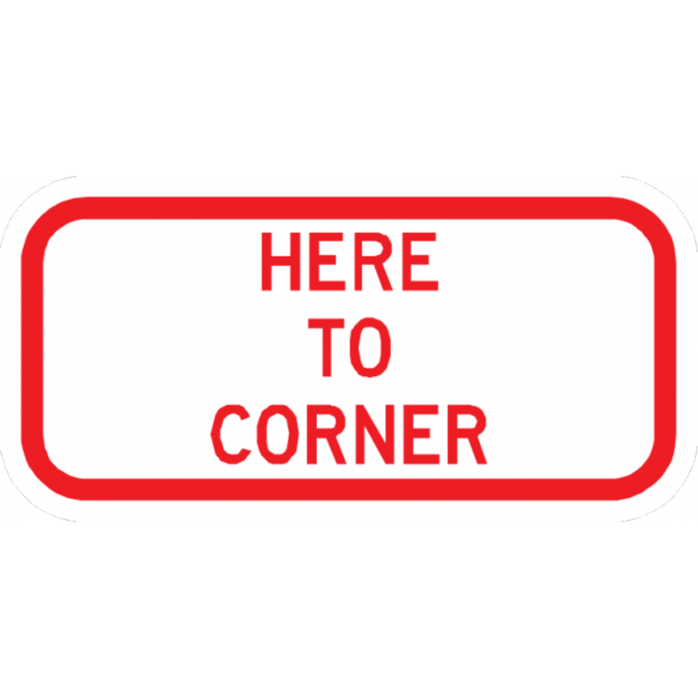 PS24Here To Corner Safety Notice Signs For Work Place Safety 10x7