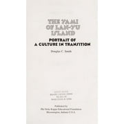 The Yami of Lan-Yu Island : Portrait of a Culture in Transition 9780873678117