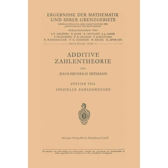 Ergebnisse Der Mathematik Und Ihrer Gren Additive Zahlentheorie: Zweiter Teil Spezielle Zahlenmengen, Book 11, (Paperback)