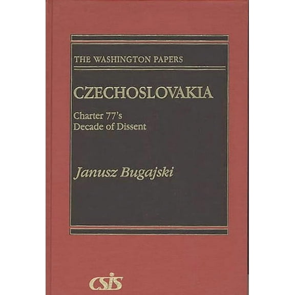 Washington Papers Czechoslovakia: Charter 77's Decade of Dissent, Book 125, (Hardcover)