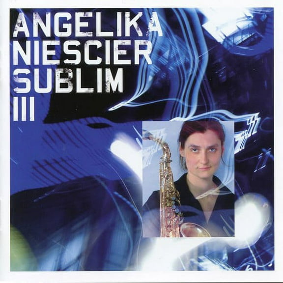 Angelika Niescier - Sublim III - Jazz - CD