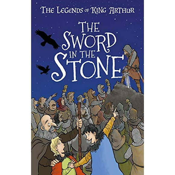 The Sword in the Stone: The Legends of King Arthur: Merlin, Magic, and Dragons