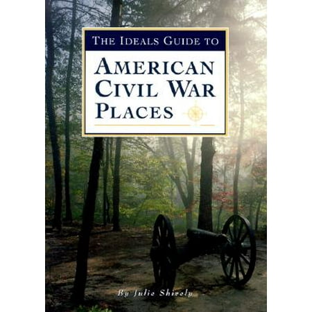 Ideals Guide to American Civil War Places, The Lightly