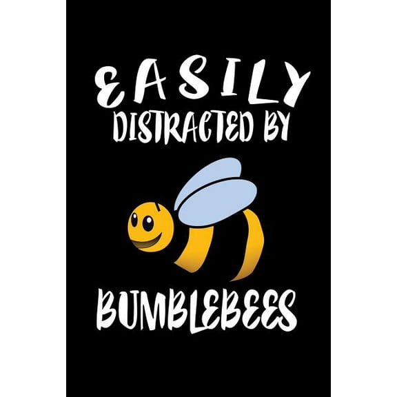 Easily Distracted By Bumblebees : Animal Nature Collection (Paperback)