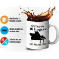 thumbnail image 4 of Musician Mug White 11oz - 88 Keys 10 Fingers - Piano Player Pianist Artist Musician Music Lover, 4 of 7