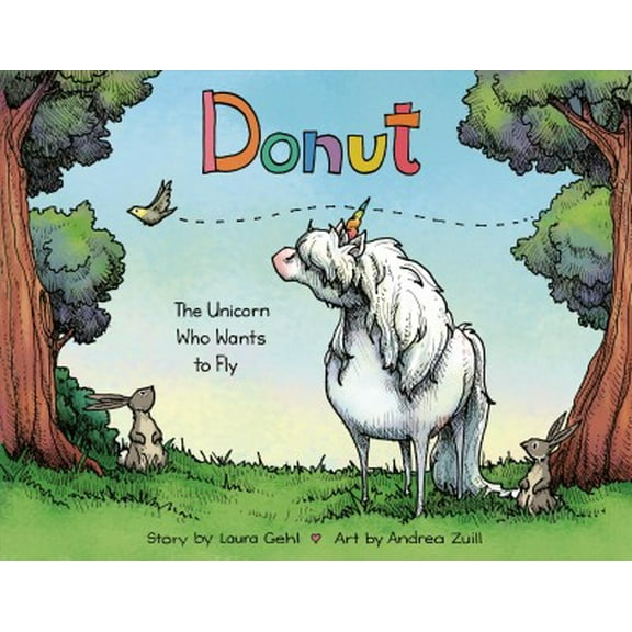 Donut : The Unicorn Who Wants to Fly (Hardcover)