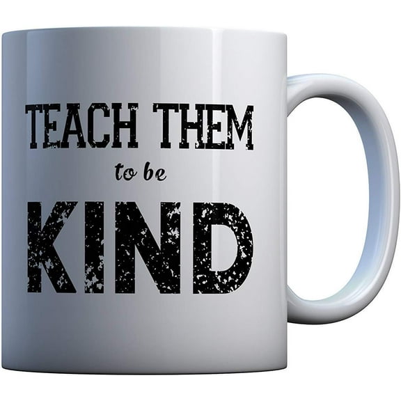 Teach to Be Kind Coffee Mug,Great Gift Idea, Perfect for Home or The Office, 11oz Ceramic Coffee or Tea Cup by ExpressionMugs
