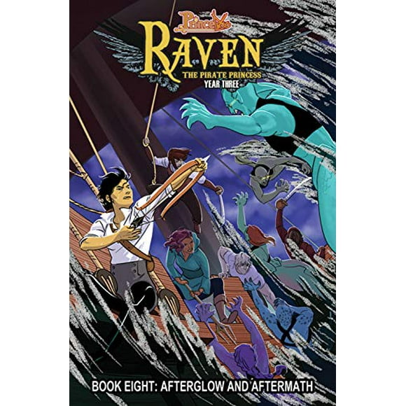 Princeless: Raven The Pirate Princess Book 8: Afterglow and Aftermath