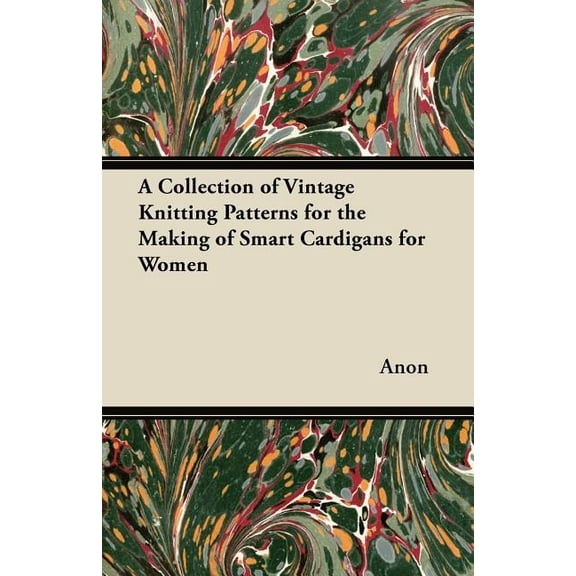 A Collection of Vintage Knitting Patterns for the Making of Smart Cardigans for Women, (Paperback)