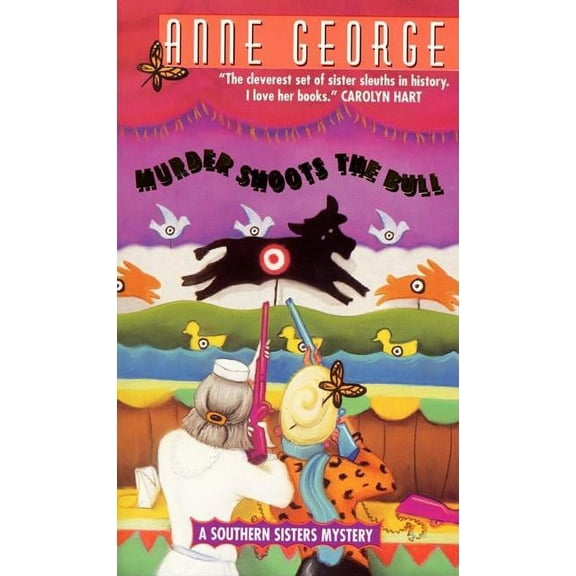 Southern Sisters Mystery Murder Shoots the Bull: A Southern Sisters Mystery, Book 6, (Paperback)