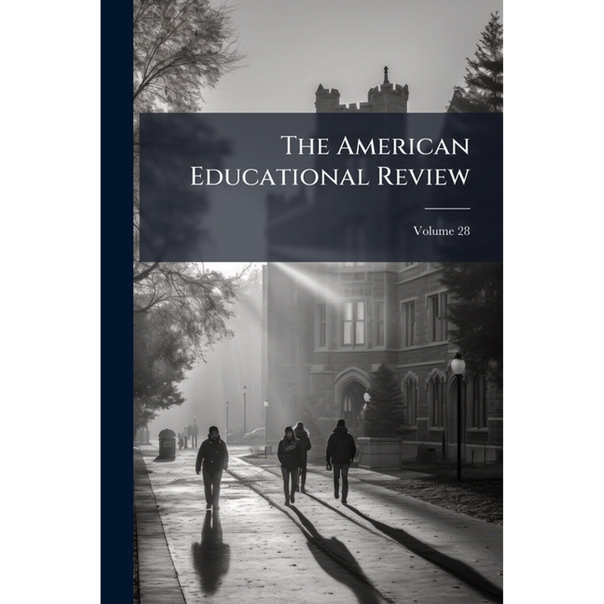 The American Educational Review, Volume 28 (Paperback)