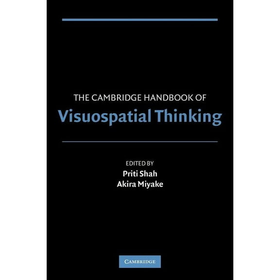 Cambridge Handbooks in Psychology The Cambridge Handbook of Visuospatial Thinking, (Paperback)