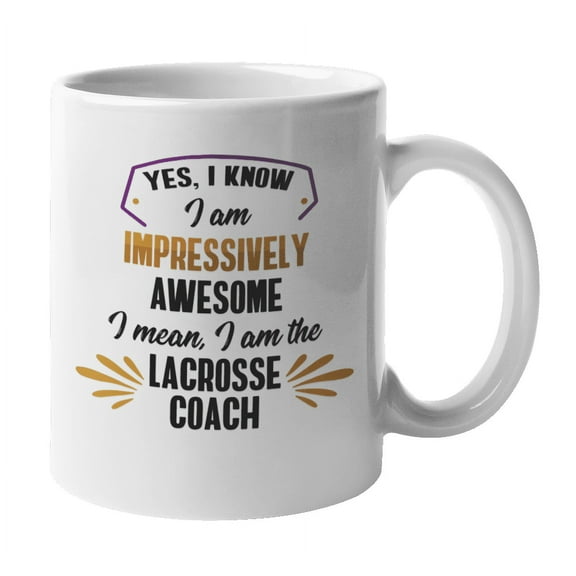 Cool Impressively Awesome Lacrosse Coach Trainer Coffee & Tea Mug & Stuff (11oz)