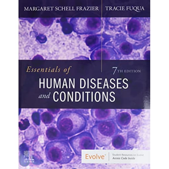 Pre-Owned Essentials of Human Diseases and Conditions [Paperback] Frazier RN CMA BS, Margaret Schell and Fuqua BS CMA (AAMA), Tracie