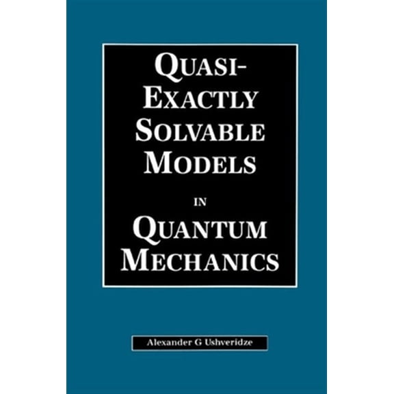 Pre-Owned Quasi-Exactly Solvable Models in Quantum Mechanics, (Paperback)