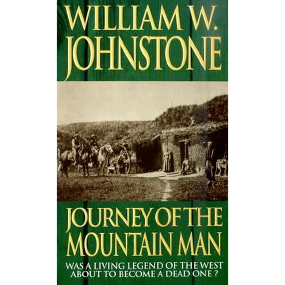 Pre-Owned Journey Of The Mountain Man (The Last Mountain Man, Book 6) (Unknown) 0786013028 9780786013029