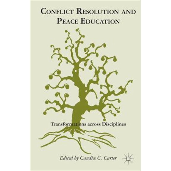 Pre-Owned Conflict Resolution and Peace Education: Transformations Across Disciplines, (Hardcover)
