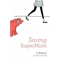 Saving Super Mom