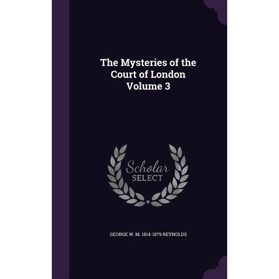 The Mysteries of the Court of London Volume 3 (Hardcover)