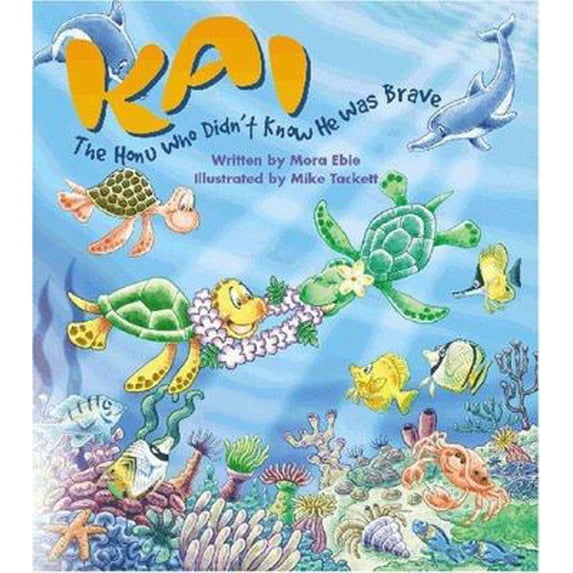 Pre-Owned Kai the Honu Who Didn't Know He Was Brave (Hardcover) 1566477557 9781566477550