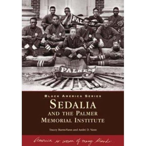 Pre-Owned Sedalia and the Palmer Memorial Institute (Paperback) 0738516449 9780738516448