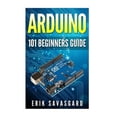 thumbnail image 1 of Pre-Owned Arduino 101 Beginners Guide : How to Get Started With Your Arduino, 1 of 1