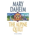 thumbnail image 1 of Pre-Owned Emma Lord The Alpine Quilt: An Emma Lord Mystery, Book 17, (Paperback), 1 of 1