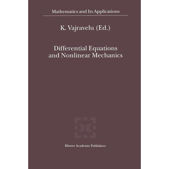 Mathematics and Its Applications Differential Equations and Nonlinear Mechanics, Book 528, (Paperback)
