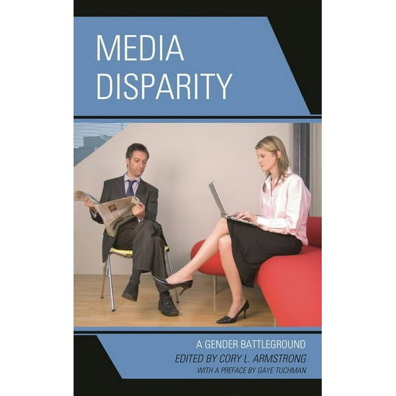 Media Disparity: A Gender Battleground, (Paperback)