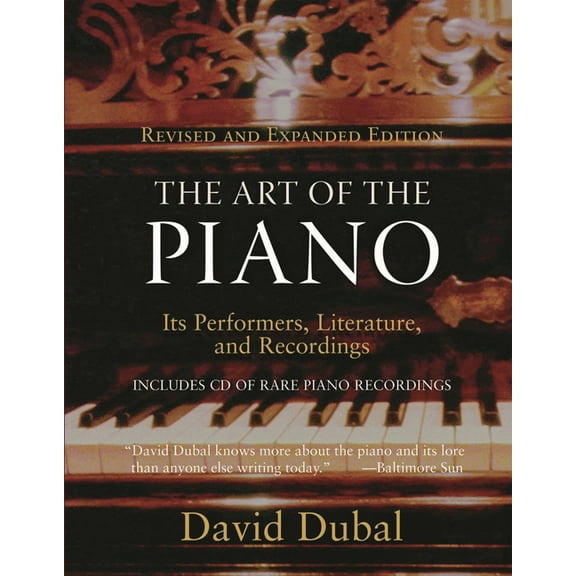 Amadeus The Art of the Piano: Its Performers, Literature and Recordings, (Paperback)