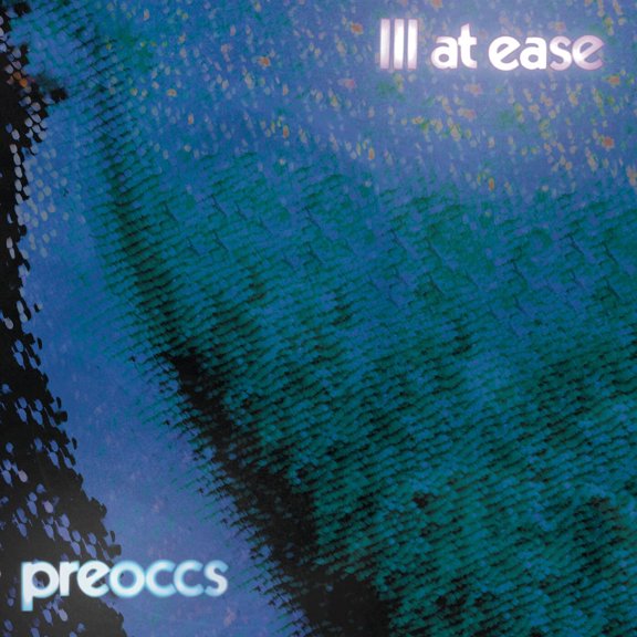 Preoccupations - Ill At Ease - Music & Performance - CD