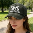 thumbnail image 5 of RICHMJ "Still Not Dead Hard To Kill" Printed Baseball Hat,Adjustable Classic Low Hat ,Unconstructed Printing ,Men Women ,Soft-top Solid Color Baseball Cap Curved Hat Spring And Summer Sun Ha(E), 5 of 6