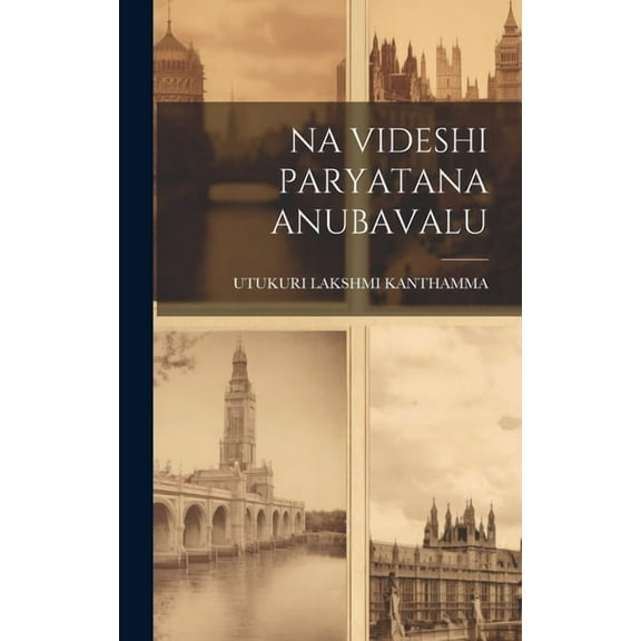 Na Videshi Paryatana Anubavalu (Hardcover)