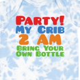 thumbnail image 4 of Inktastic Party at My Crib Boys or Girls Baby Bodysuit, 4 of 5