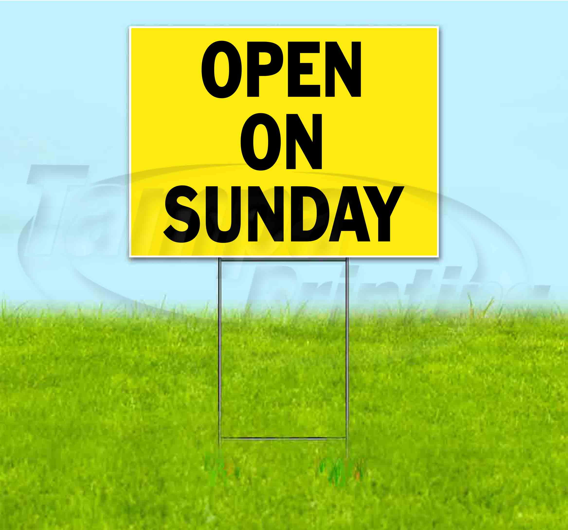 Open On Sunday (18" x 24") Yard Sign, Includes Metal Step Stake