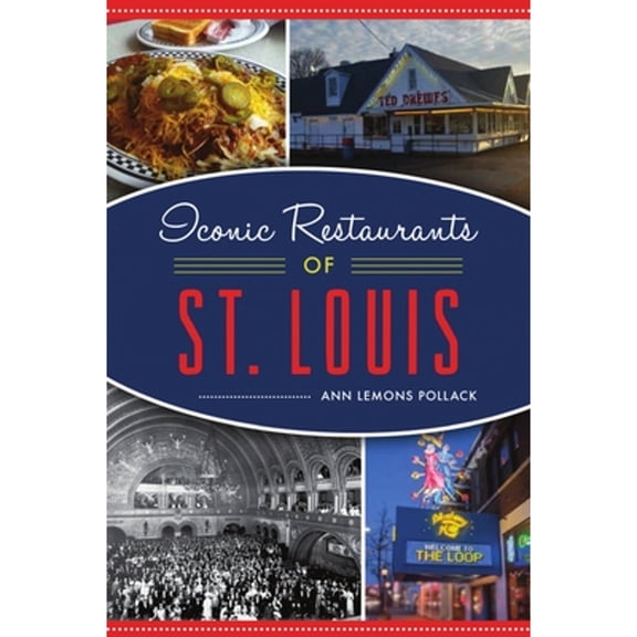 Pre-Owned Iconic Restaurants of St. Louis (Paperback) 1467145122 9781467145121