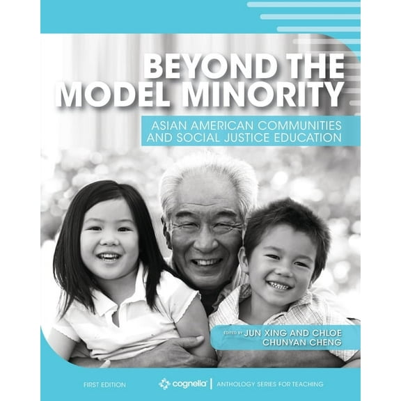 Beyond the Model Minority: Asian American Communities and Social Justice Education, (Paperback)