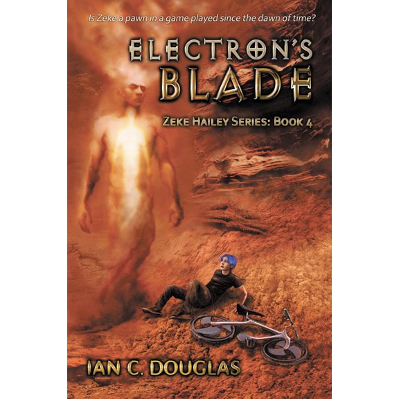 Zeke Hailey Electron's Blade, Book 4, (Paperback)