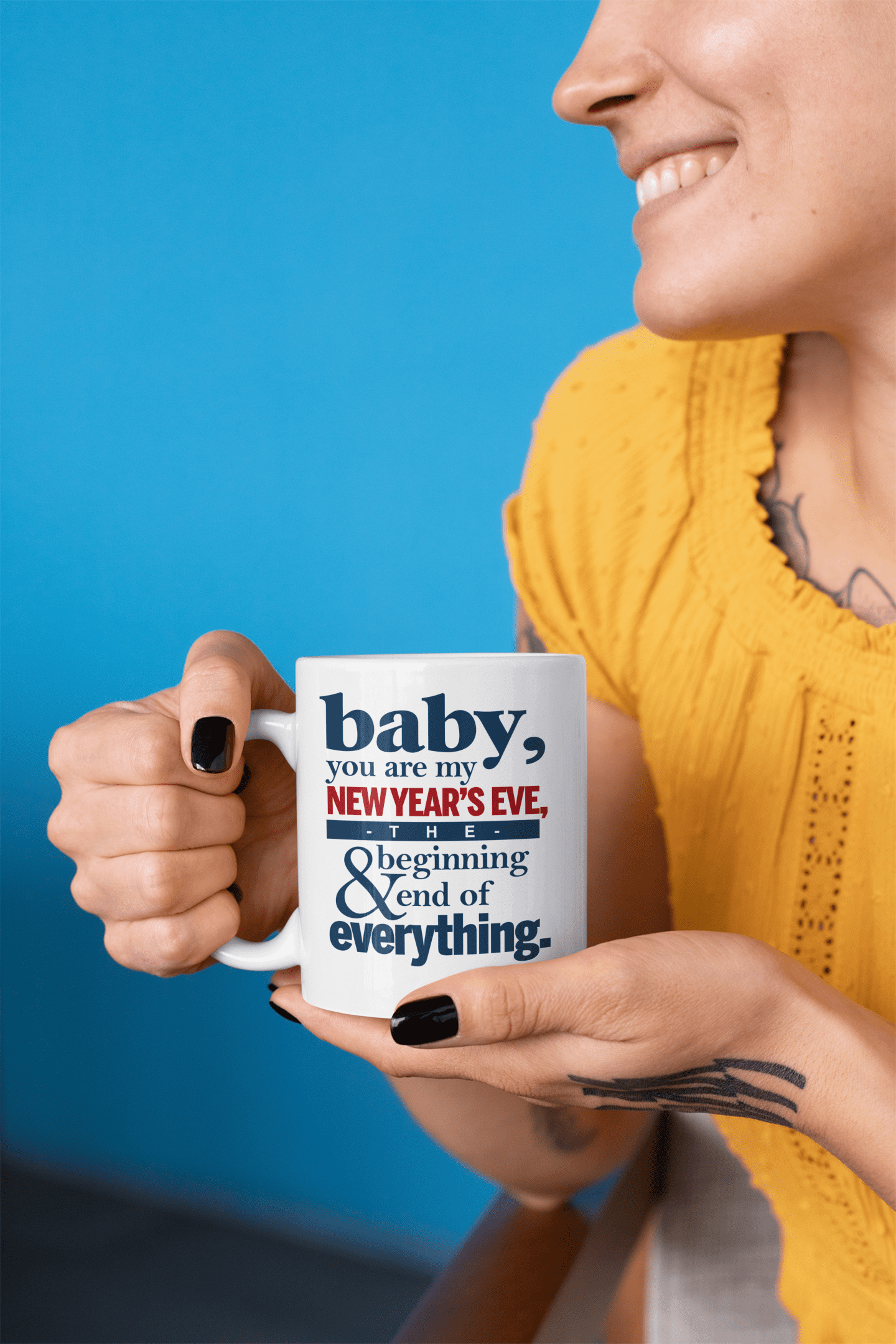 Baby, You're My New Year's Eve: The Beginning And The End Of Everything. Romantic New Year Coffee & Tea Mug Cup For Wife, Husband, Spouse, Boyfriend, Girlfriend, Fiance, And Fiancee (15oz)