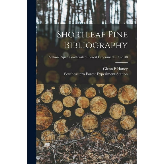 Shortleaf Pine Bibliography; no.48, (Paperback)